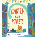 Carte Editura Litera, Cartea fara poveste, Carolina Rabei