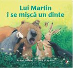 Carte Editura Litera, Lui Martin i se misca un dinte, Karma Wilson