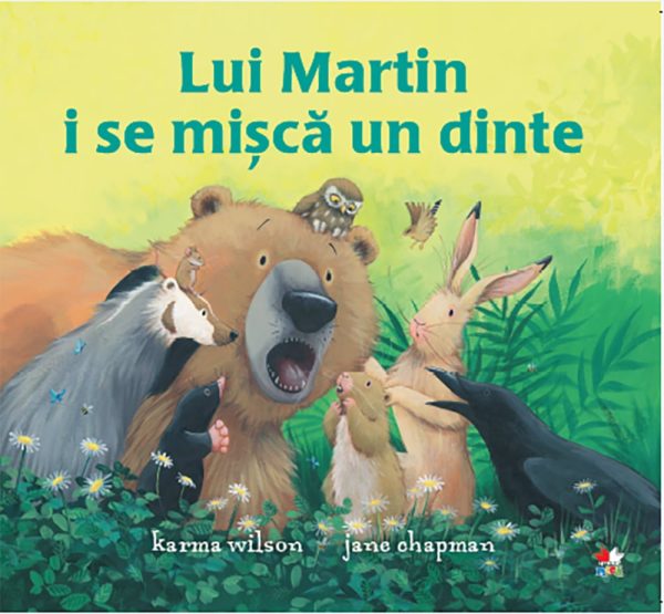 Carte Editura Litera, Lui Martin i se misca un dinte, Karma Wilson