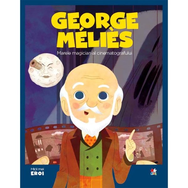 Carte Editura Litera, Micii eroi. Georges Melies