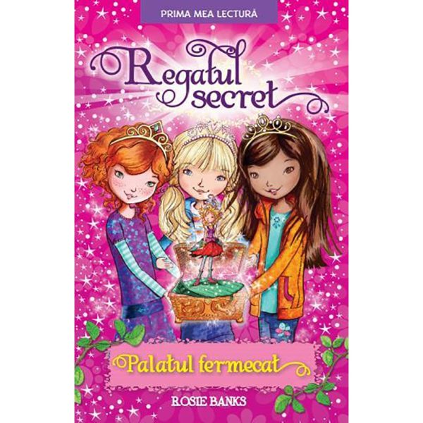 Carte Editura Litera, Regatul secret. Palatul fermecat, Rosie Banks