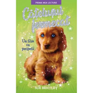 Carte Editura Litera, Catelusul fermecat. Un film cu peripetii, Sue Bentley