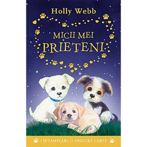 Carte Editura Litera, Micii mei prieteni, Holly Webb