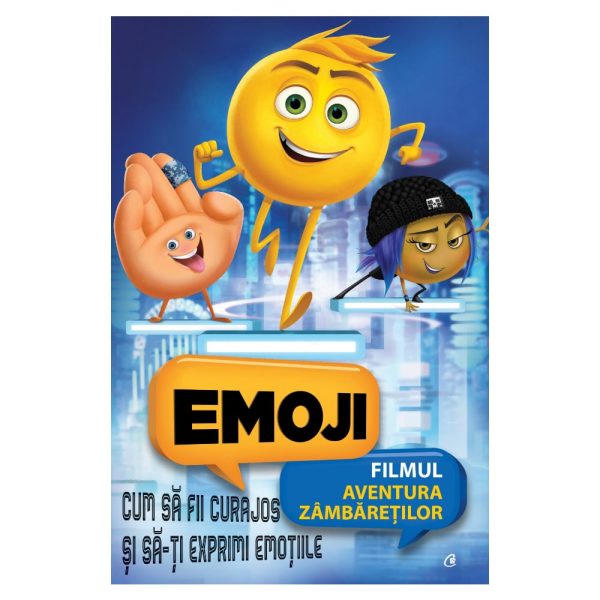 Emoji filmul. Cum sa fii curajos si sa-ti exprimi emotiile, Tracey West