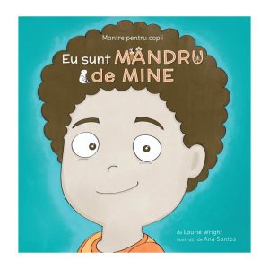 Eu sunt mandru de mine - Mantre pentru copii VII, Laurie Wright