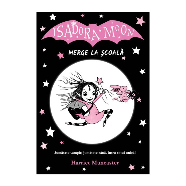 Isadora Moon merge la scoala Editia II, Harriet Muncaster