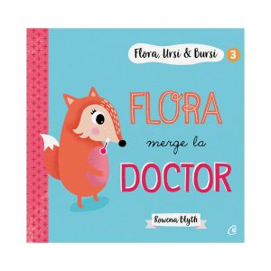 Flora, Ursi si Bursi 3, Flora merge la doctor, Rowena Blyth