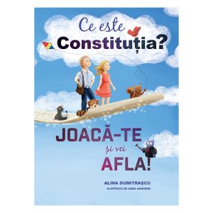 Ce este Constitutia?, Alina Dumitrascu