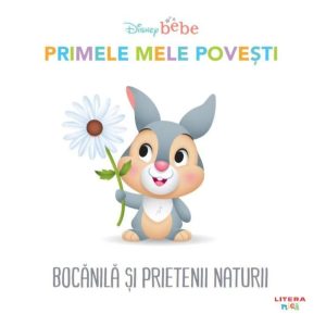 Disney Baby - Primele mele povesti. Bocanila si prietenii naturii