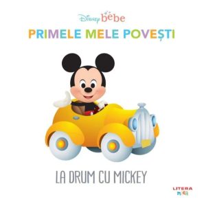 Disney Baby - Primele mele povesti. La drum cu Mickey