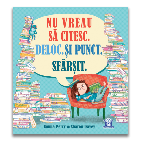 Nu vreau sa citesc. Deloc. Si punct. Sfarsit. Emma Perry