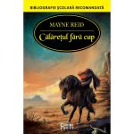 Carte Editura Corint, Calaretul fara cap, Mayne Reid