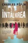 Intalnirea, O filosofie, Charles Pepin