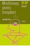 Mindfulness pentru incepatori, Jon Kabat - Zinn