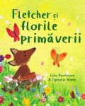 Fletcher si florile primaverii, Julia Rawlinson si Tiphanie Beeke