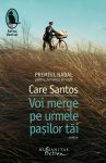 Voi merge pe urmele pasilor tai, Care Santos