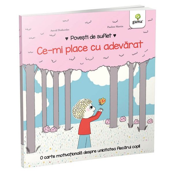 Carte Editura Gama, Povesti de suflet, Ce-mi place cu adevarat