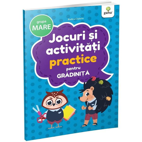 Carte Editura Gama, Jocuri si activitati practice pentru gradinita grupa mare