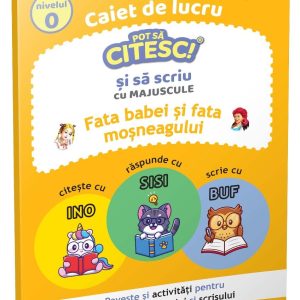 Fata babei si fata mosneagului, Pot sa citesc si sa scriu, Nivel 0