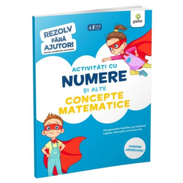 Activitati cu numere si alte concepte matematice 3-5 ani. Rezolv fara ajutor!