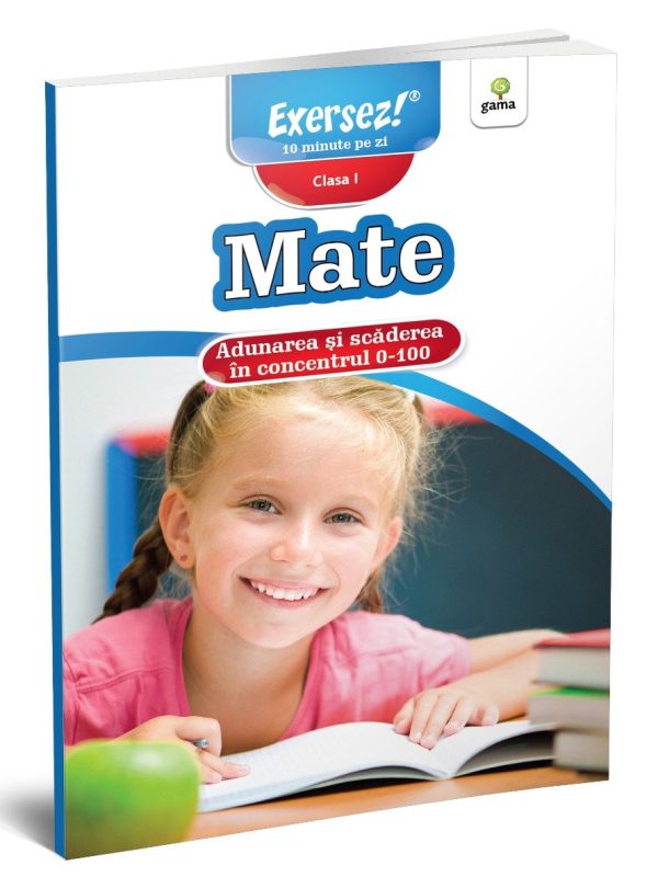 Mate, Adunarea si scaderea in concentrul 1-100, Exersez, 2016