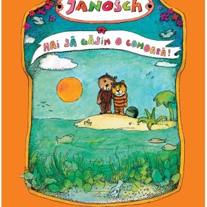 Hai sa gasim o comoara!, Janosch