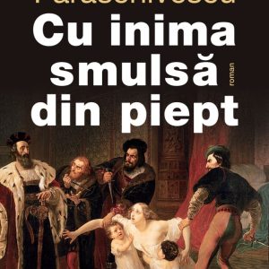 Cu inima smulsa din piept, Radu Paraschivescu