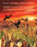 From Vlad the Impaler to Dracula the Vampire, Neagu Djuvara