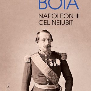 Napoleon III cel neiubit, Lucian Boia