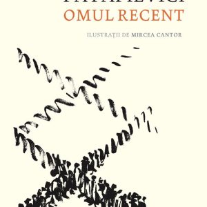 Omul recent, Horia-Roman Patapievici
