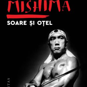Soare si otel, Yukio Mishima