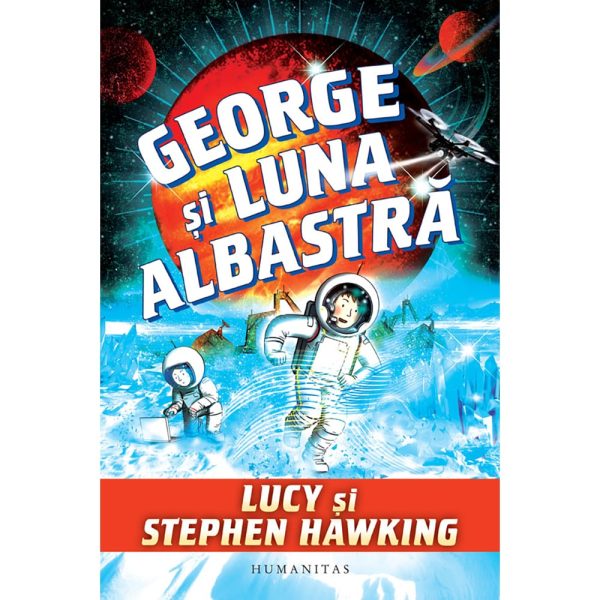 Carte Editura Humanitas, George si luna albastra, Stephen Hawking