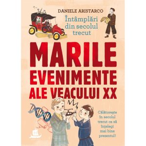 Carte Editura Humanitas, Marile evenimente ale veacului XX, Daniele Aristarco
