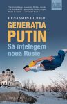 Generatia Putin. Sa intelegem noua Rusie, Benjamin Bidder