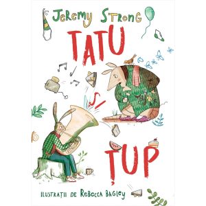 Carte Editura Humanitas, Tatu si Tup: povestioare din padurea mare, Jeremy Strong