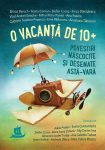 O vacanta de 10+. Povestiri nascocite si desenate asta-vara