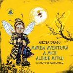 Marea aventura a micii albine Mitsu, Mircea Dragu