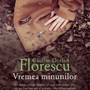 Vremea minunilor, Catalin Dorian Florescu