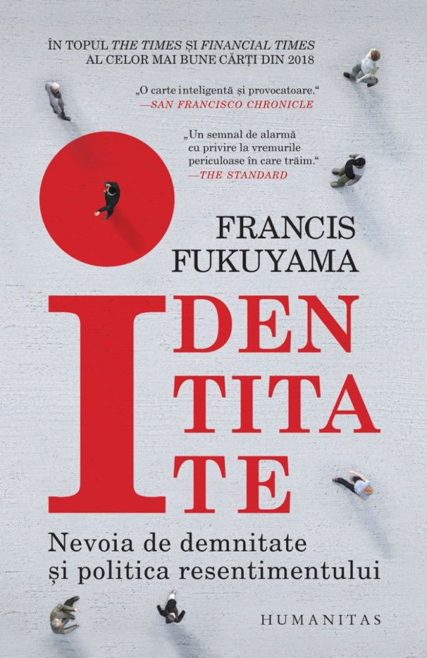 Identitate, Nevoia de demnitate si politica resentimentului, Francis Fukuyama