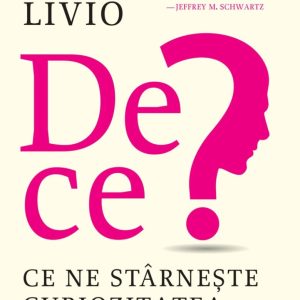 De ce? Ce ne starneste curiozitatea, Mario Livio