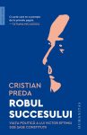 Robul succesului, Viata politica a lui Victor Eftimiu sub sase constitutii, Cristian Preda