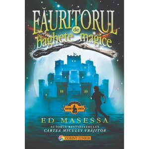Carte Editura Corint, Fauritorul de baghete magice, Ed Masessa