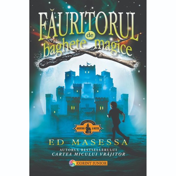 Carte Editura Corint, Fauritorul de baghete magice, Ed Masessa