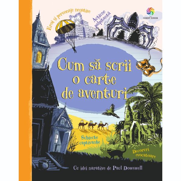 Carte Editura Corint, Cum sa scrii o carte de aventuri, Paul Dowswell