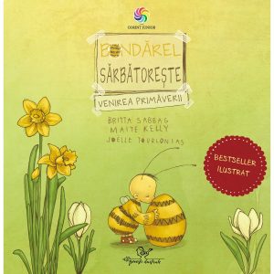 Carte Editura Corint, Bondarel sarbatoreste venirea primaverii, Britta Sabbag, Maite Kelly, Joelle Tourlonias