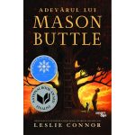 Carte Editura Corint, Adevarul lui Mason Buttle, Leslie Connor