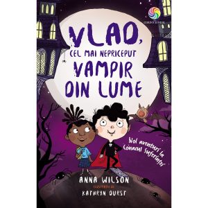 Carte Editura Corint, Vlad, cel mai nepriceput vampir vol.II Noi aventuri la conacul suferintei, Anna Wilson