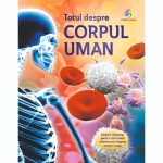 Carte Editura Corint, Totul despre corpul uman, Anna Claybourne
