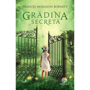 Carte Editura Corint, Gradina secreta, Frances Hodgson Burnett