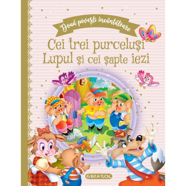 Doua povesti incantatoare, Cei trei purcelusi, Lupul si cei sapte iezi